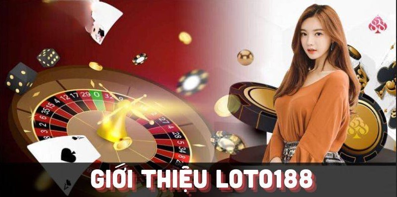 Giới thiệu Loto188 về thông tin khái quát