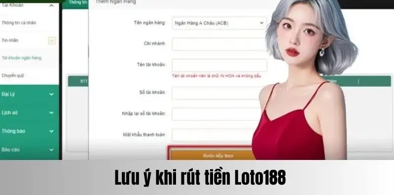 Lưu ý khi rút tiền Loto188